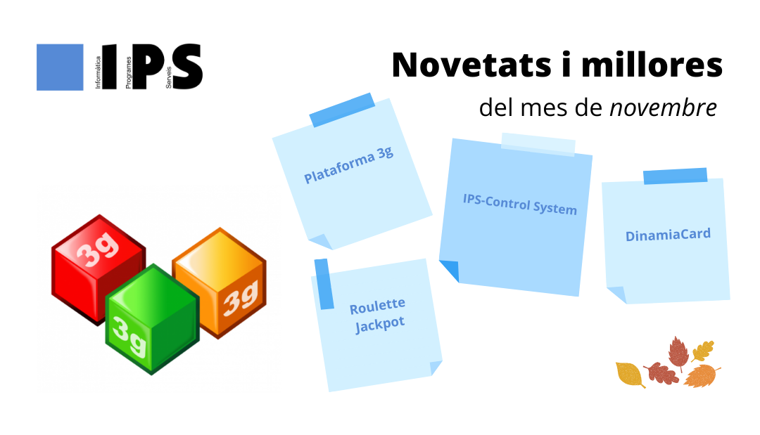 Novetats i millores de novembre per a Plataforma 3g, IPS-Control System, DinamiaCard i Roulette Jackpot
