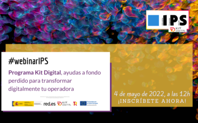 Abrimos inscripciones para el nuevo #webinarIPS dedicado al Programa Kit Digital