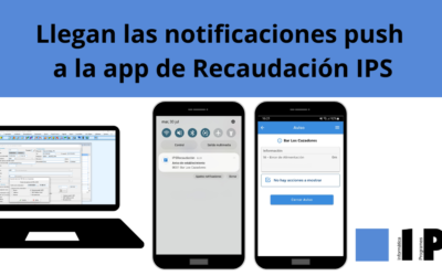 Recibe notificaciones en tiempo real: La nueva funcionalidad de la App de Recaudación de IPS