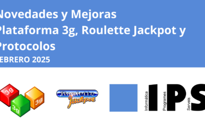 Novedades y Mejoras de la Plataforma 3g, Roulette Jackpot y Protocolos – FEBRERO 2025